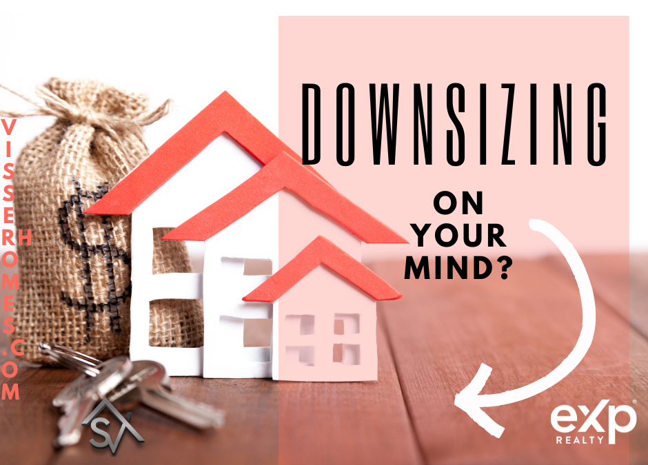 Downsizing on your mind?